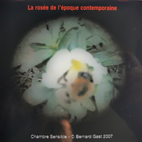 Edition limitée Chambres Sensibles - 2007 - La rosée de l'époque contemporaine - Bernard Gast